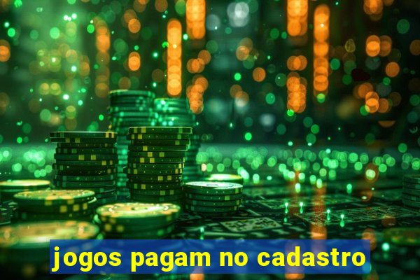 jogos pagam no cadastro